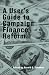 A User s Guide to Campaign Finance Reform