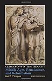 Classics of Western Thought Series: Middle Ages, Renaissance and Reformation, Volume II (Volume 2)