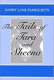 The Tails of Tara and Sheena