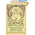 A Science for the Soul: Occultism and the Genesis of the German Modern by Corinna Treitel