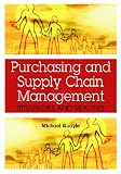 Purchasing and Supply Chain Management: Strategies and Realities