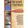 The Ozark Riverways: Exploring The Current & Jacks Fork