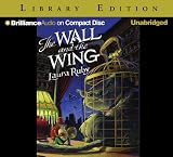 Review Brilliance Audio on CD Unabridged Lib Ed  / Wall and the Wing, The