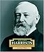 Benjamin Harrison: America's 23rd President (Encyclopedia of Presidents. Second Series)