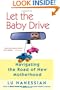 Let the Baby Drive: Navigating the Road of New Motherhood