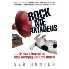 Rock Me Amadeus: Or How I Learned to Stop Worrying and Love Handel ...
