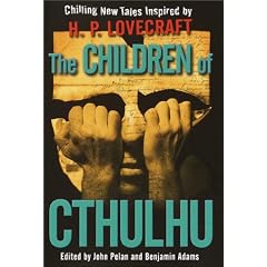 The Children of Cthulhu: Chilling New Tales Inspired by H.P. Lovecraft