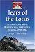 Tears of the Lotus: Accounts of Tibetan Resistance to the Chinese Invasion, 1950-1962