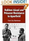 Robben Island and Prisoner Resistance to Apartheid