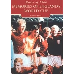 Voices of '66: Memories of England's World Cup (Tempus Oral History): Memories of England's World Cup (Tempus Oral History)