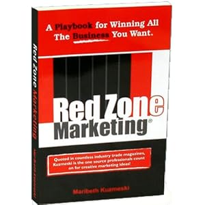 Red Zone Marketing: A Playbook for Winning All The Business You Want - AUDIO VERSION by Maribeth Kuzmeski