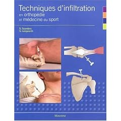 Techniques d'infiltration en orthop�die et m�decine du sport : Un manuel pratique pour les m�decins