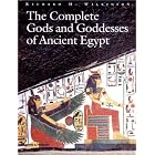 The Complete Gods and Goddesses of Ancient Egypt by Richard H. Wilkinson