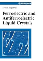 Ferroelectric and Antiferroelectric Liquid Crystals Ferroelectric and Antiferroelectric Liquid Crystals