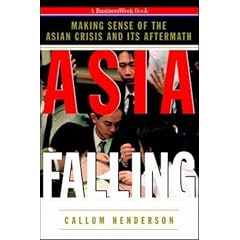 Asia Falling: Making Sense of the Asian Crisis and Its Aftermath (BusinessWeek books)
