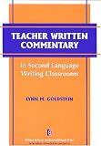 Teacher Written Commentary in Second Language Writing Classrooms (The Michigan Series on Teaching Multilingual Writers)