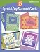 Special-Day Stamped Cards: 15 Projects (Easy-Does-It)