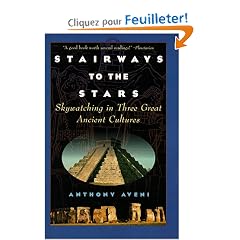 Stairways to the Stars: Skywatching in Three Great Ancient Cultures