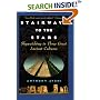 Stairways to the Stars: Skywatching in Three Great Ancient Cultures