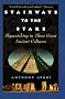 Stairways to the Stars: Skywatching in Three Great Ancient Cultures