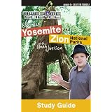 Explore Yosemite and Zion National Parks with Noah Justice (Study Guide) (Awesome Science)