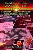Saucers, Swastikas and Psyops: A History of A Breakaway Civilization: Hidden Aerospace Technologies and Psychological Operations