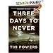 Three Days to Never: A Novel