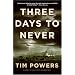 Three Days to Never