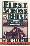 First Across the Rhine: The 291st Engineer Combat Battalion in France, Belgium, and Germany