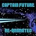 cover of Captain Future Re-Animated [UK-Import]