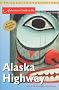 Adventure Guide to the Alaska Highway Adventure Guide to the Alaska Highway