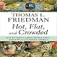 Hot, Flat, and Crowded