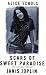 Scars of Sweet Paradise: The Life and Times of Janis Joplin