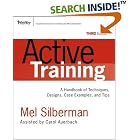 Active Training: A Handbook of Techniques, Designs, Case Examples, and Tips (Active... by  Mel Silberman and Carol Auerbach