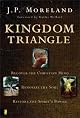Kingdom Triangle: Recover the Christian Mind, Renovate the Soul, Restore the Spirit's Power
