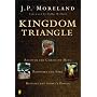 Kingdom Triangle: Recover the Christian Mind, Renovate the Soul, Restore the Spirit's Power