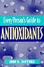 Every Person's Guide to Antioxidants