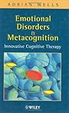 Metacognitive therapy : distinctive features