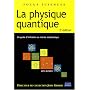 Physique quantique - Un guide d'initiation au monde subatomique