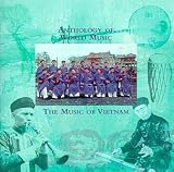 Anthology of World Music: The Music of Vietnam