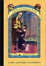 The Austere Academy (A Series of Unfortunate Events, Book 5)