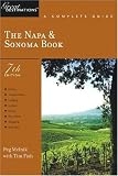 The Napa & Sonoma Book: A Complete Guide, Seventh Edition (Great Destinations)