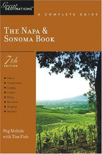 City Travel Guides Discounted  Books : The Napa & Sonoma Book: A Complete Guide, Seventh Edition (Great Destinations)