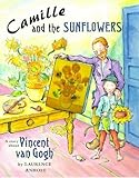 Camille and the sunflowers : a story about Vincent van Gogh