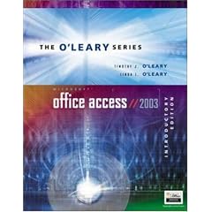 O'Leary Series: Microsoft Access 2003 Introductory