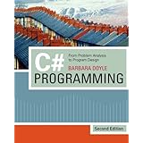 C# Programming: From Problem Analysis to Program Design