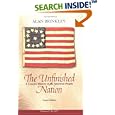 The Unfinished Nation: A Concise History of the American People, Volume 1 by Alan Brinkley
