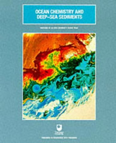 Ocean Chemistry and Deep-sea Sediments (Oceanography textbooks)