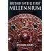 Britain in the First Millennium: From Romans to Normans (Britain and Europe)