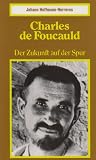 Produkt-Bild: Charles de Foucauld. Der Zukunft auf der Spur